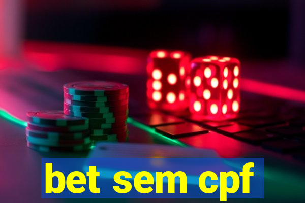 bet sem cpf